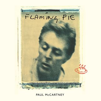 PAUL MCCARTNEY: FLAMING PIE ARCHIVE COLLECTION OUT NOW PAUL MCCARTNEY: FLAMING PIE ARCHIVE COLLECTION OUT NOW